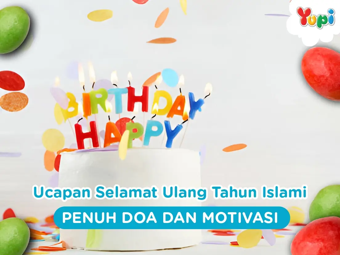 50 Ucapan Selamat Ulang Tahun Islami Penuh Doa dan Motivasi